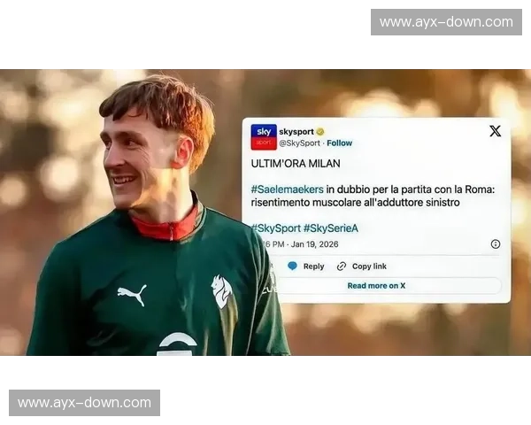 萨勒马克尔斯内收肌不适,缺席米兰比赛影响欧冠备战 萨勒马克尔斯内收肌不适,缺席米兰比赛影响欧冠备战