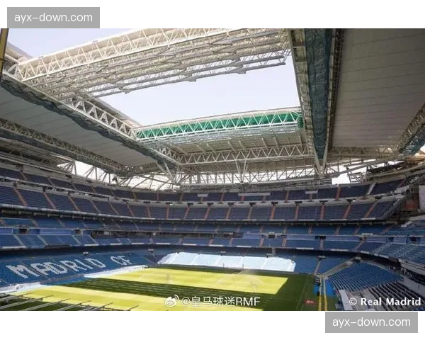 伯纳乌球场新顶棚测试完成，将于四月全面启用